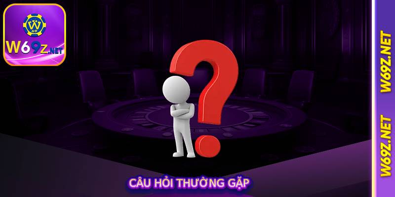 Câu hỏi thường gặp