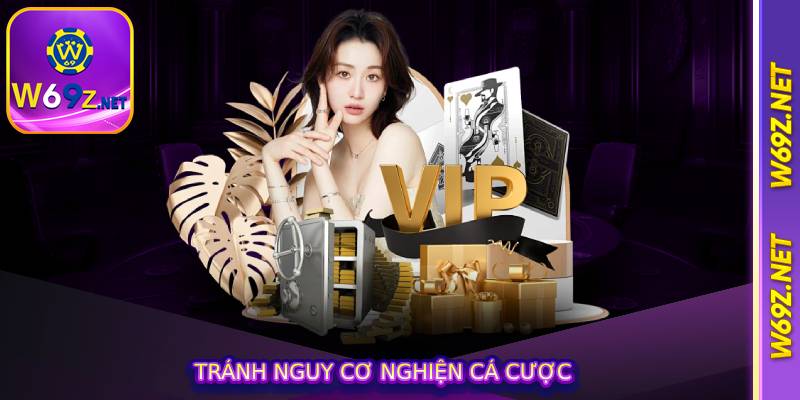 Tránh nguy cơ nghiện cá cược